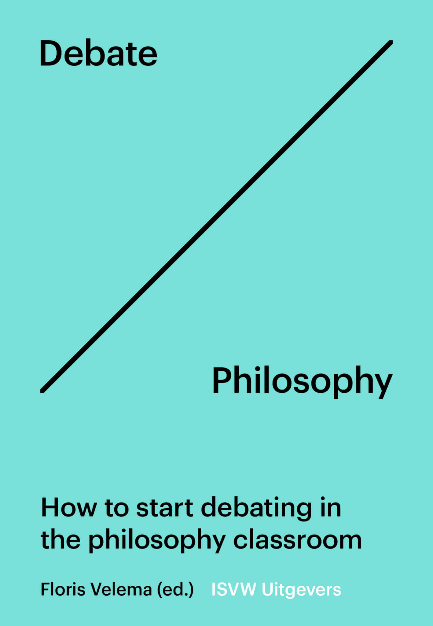 Debate / Philosophy – Floris Velema (ed.)